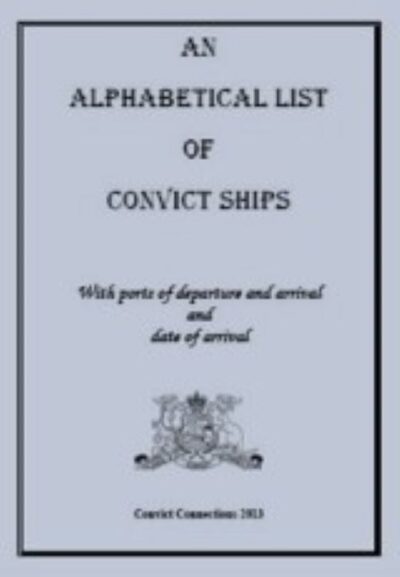 An Alphabetical List of Convict Ships