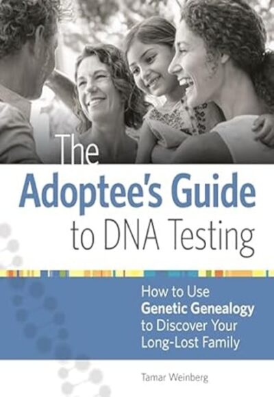 The Adoptee's Guide to DNA testing