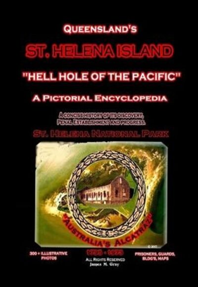 Queensland's St. Helena Island - Hell Hole of the Pacific